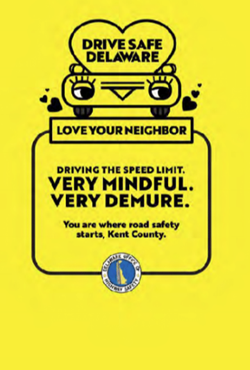 Drive Safe Delaware Love Your Neighbor campaign with Very Mindful. Very Demure message on yellow background